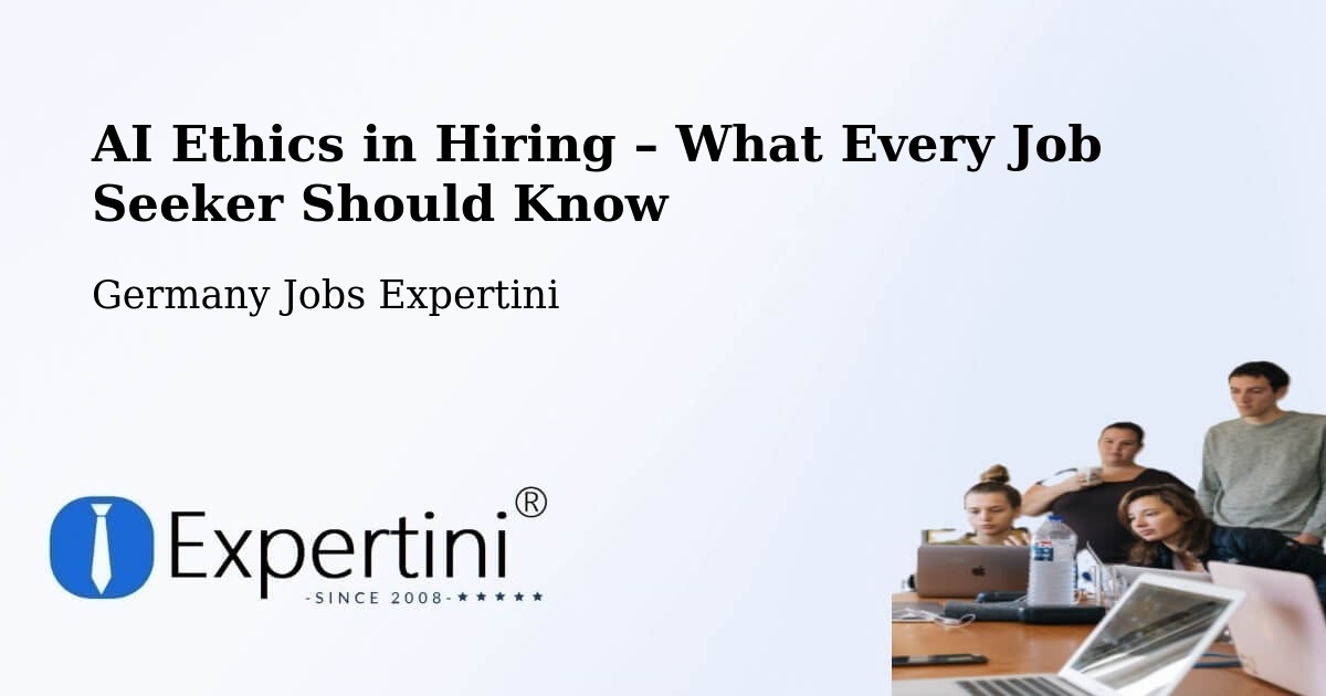 AI Ethics in Recruitment & Hiring – Leuna - Leuna, Germany Jobs Expertini