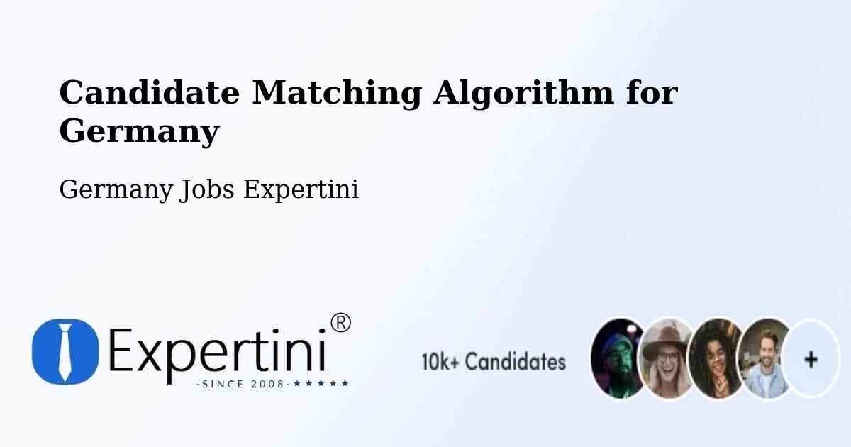 Candidate Matching Algorithm Overview – Leuna - Germany Jobs Expertini