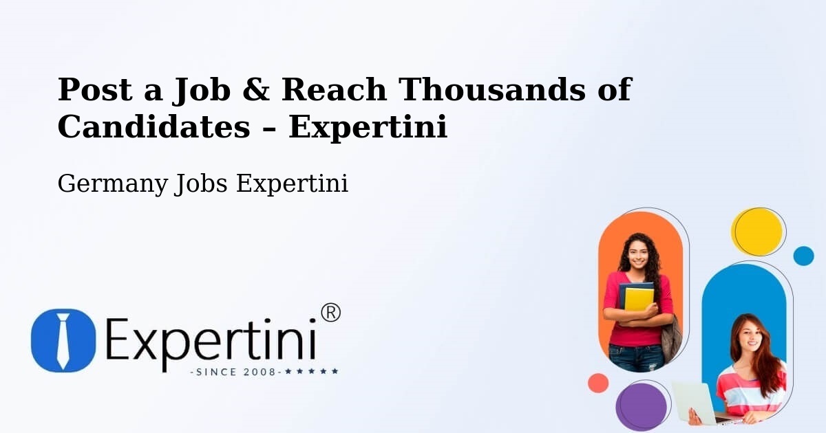 Post a Job in Leuna – Hire the Right Talent - Leuna, Germany Jobs Expertini