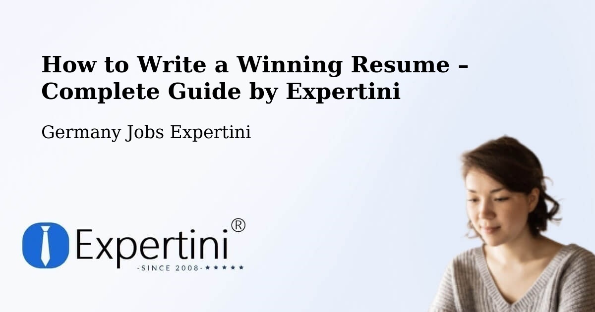 Resume Writing Guide for Job Seekers – Leuna - Leuna, Germany Jobs Expertini